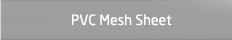 PVC Mesh Sheet